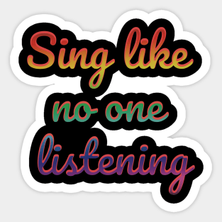 Just Sing Sticker